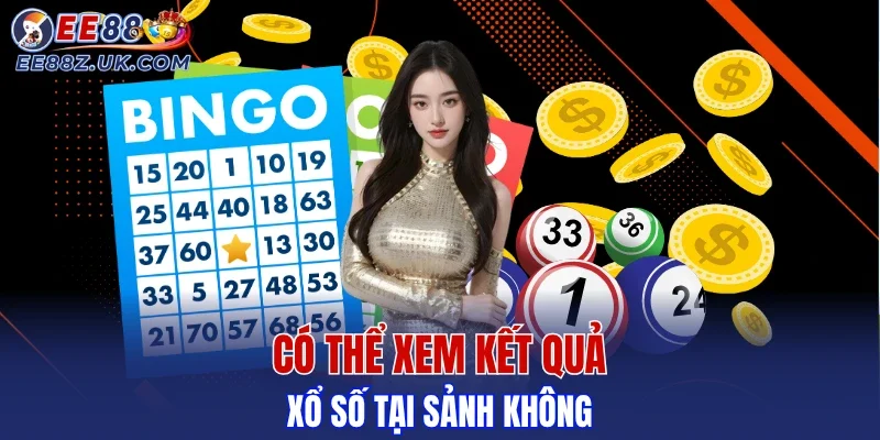 Người chơi có thể theo dõi kết quả xổ số ngay tại sảnh không