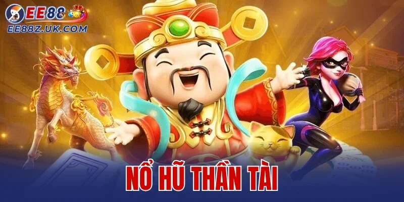 Nổ Hũ Thần Tài