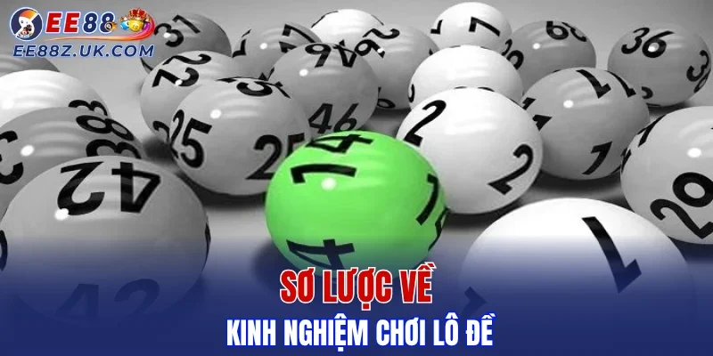 Sơ lược về kinh nghiệm chơi lô đề