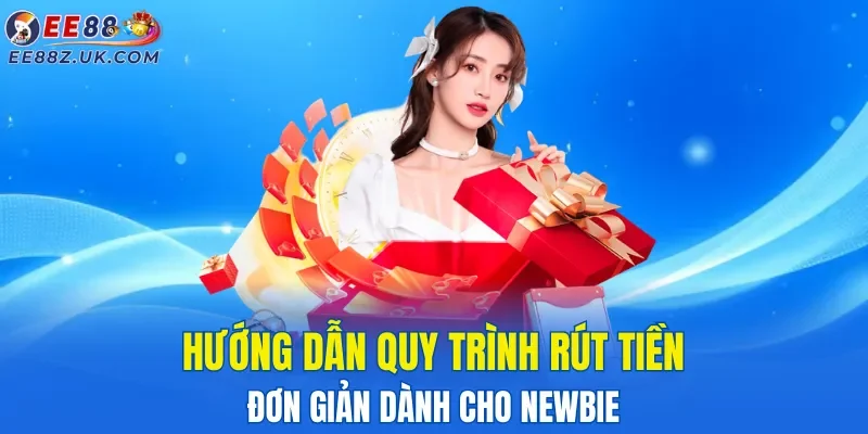 huong-dan-quy-trinh-rut-tien-don-gian-danh-cho-newbie
