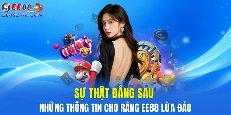 su-that-dang-sau-nhung-thong-tin-cho-rang-ee88-lua-dao