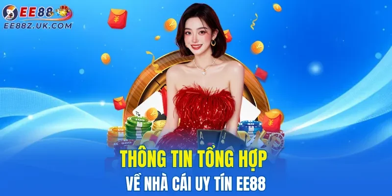 thong-tin-tong-hop-ve-nha-cai-uy-tin-ee88